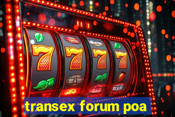 transex forum poa